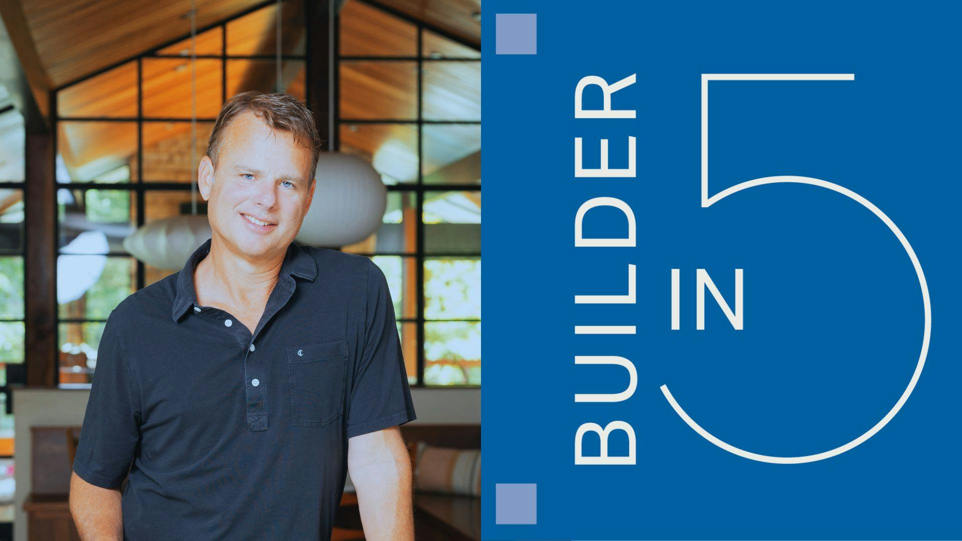 Builder in 5 graphic with a headshot of Jim Walker
